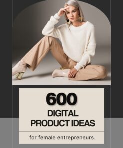 600 Digital Product Ideas